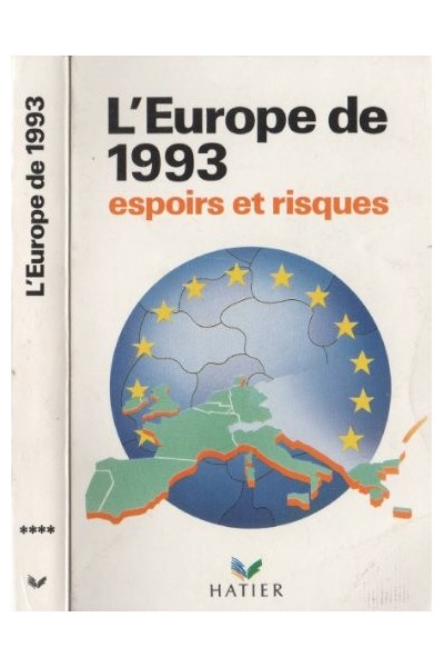 L'Europe de 1993. Espoir et risques